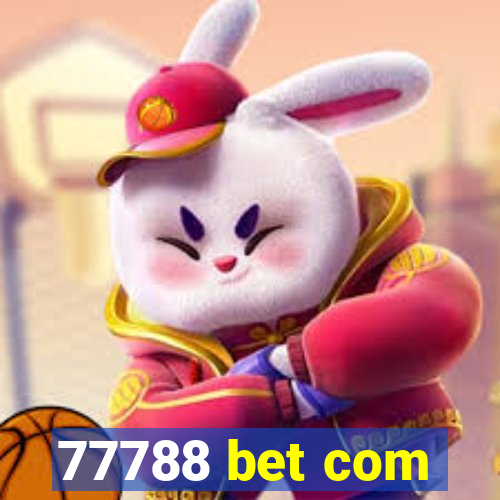 77788 bet com