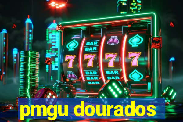 pmgu dourados