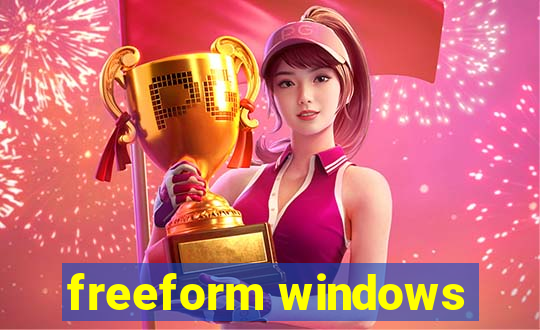 freeform windows