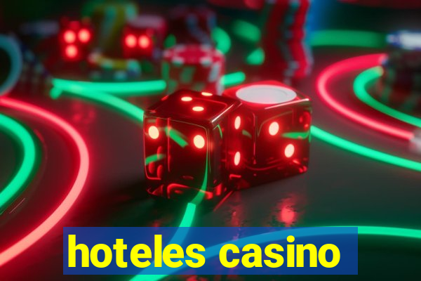 hoteles casino