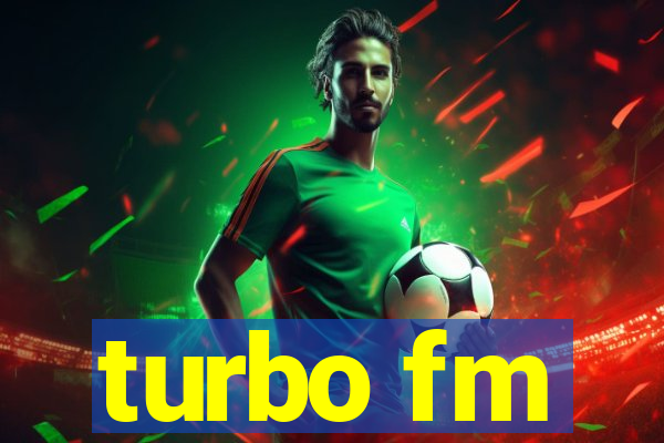 turbo fm