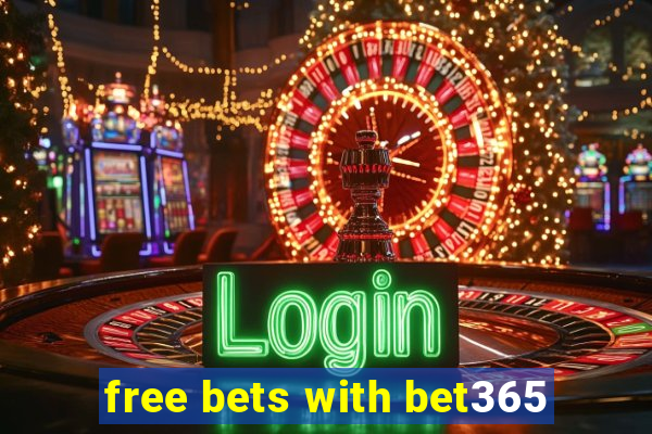 free bets with bet365