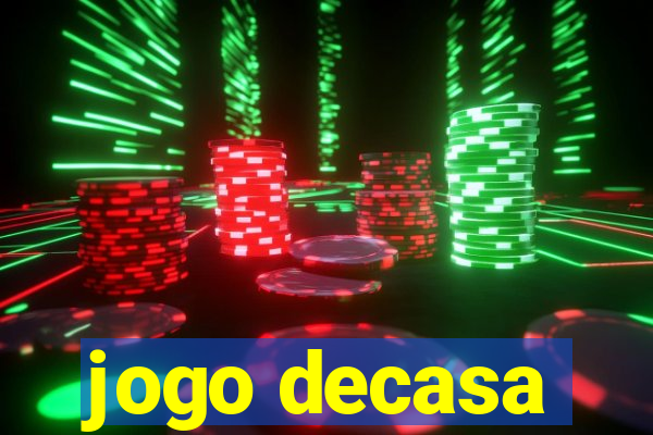 jogo decasa