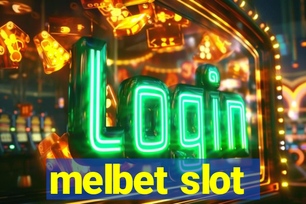 melbet slot