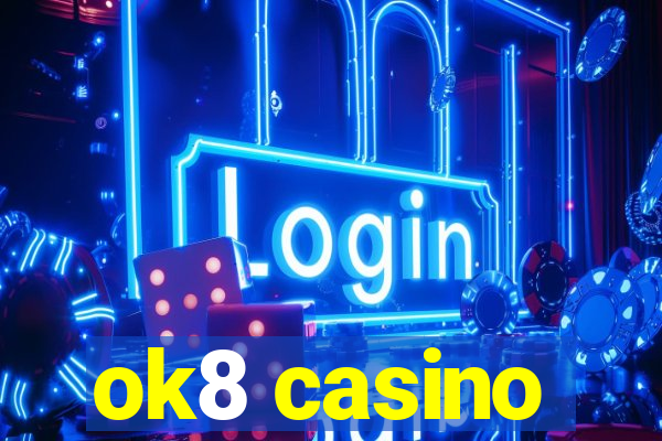 ok8 casino