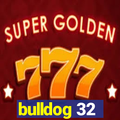 bulldog 32