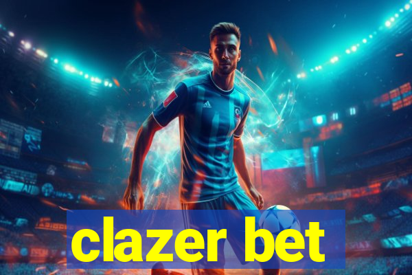 clazer bet