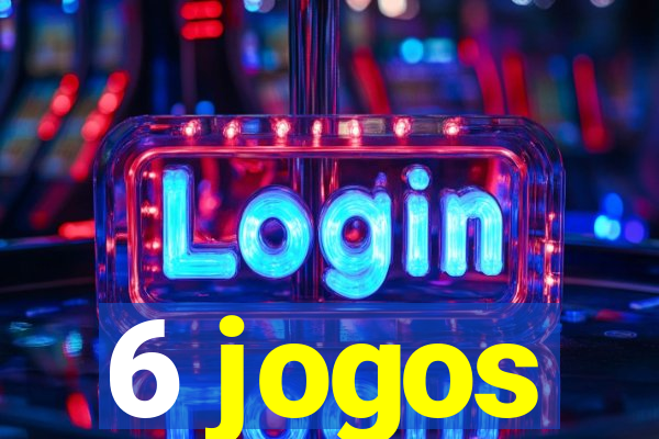 6 jogos