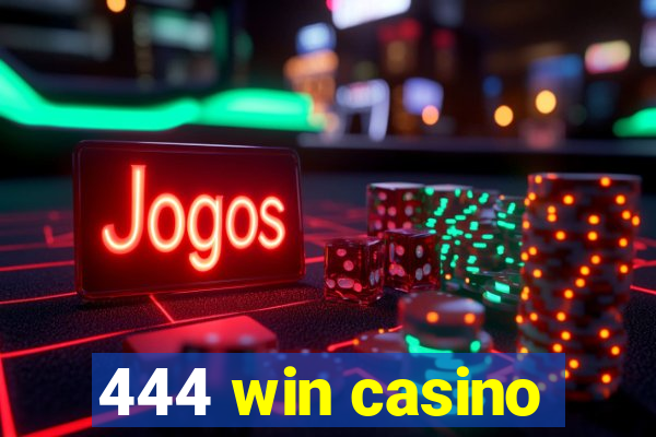 444 win casino