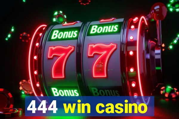 444 win casino