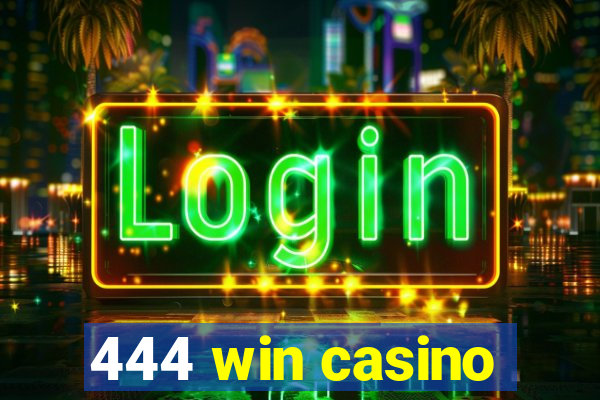 444 win casino