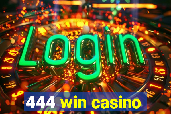 444 win casino