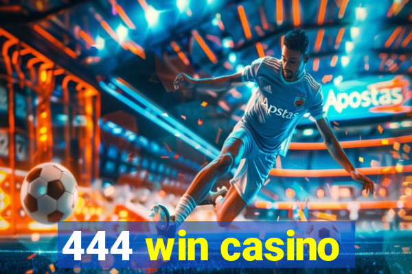 444 win casino