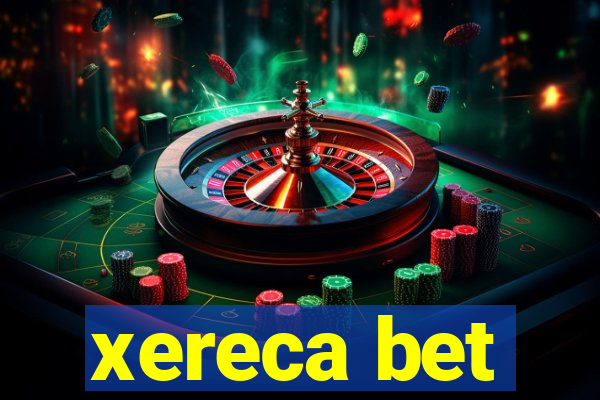 xereca bet