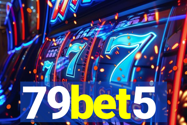 79bet5