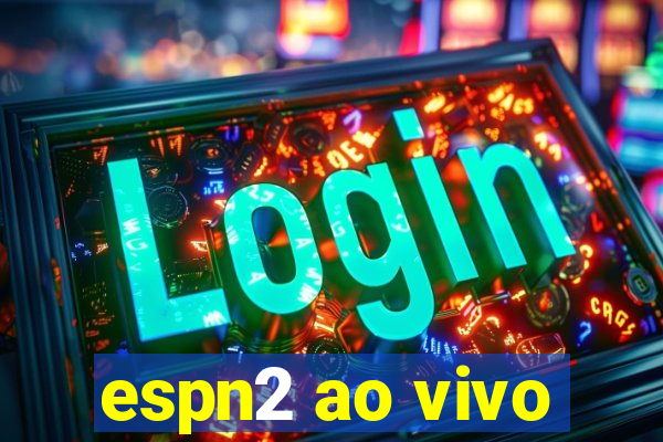 espn2 ao vivo