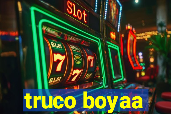 truco boyaa