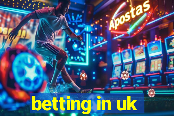 betting in uk