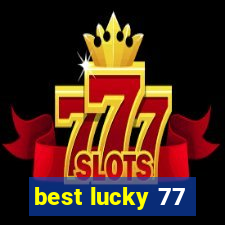 best lucky 77