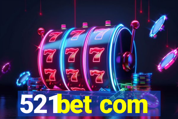 521bet com