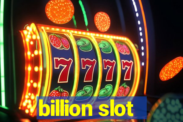 billion slot