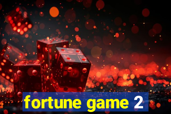 fortune game 2