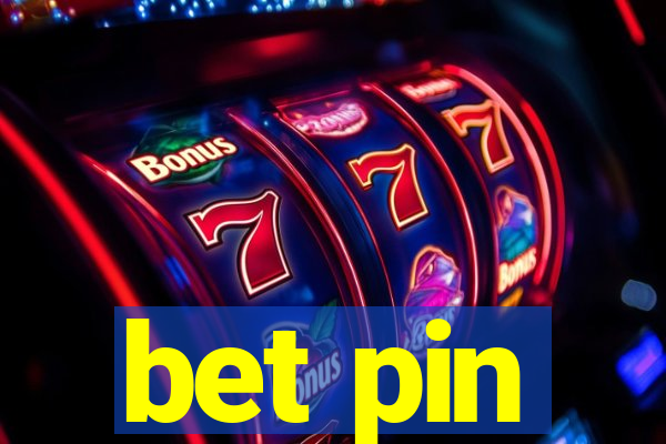 bet pin