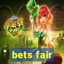 bets fair