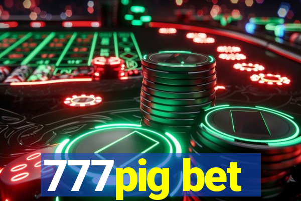 777pig bet