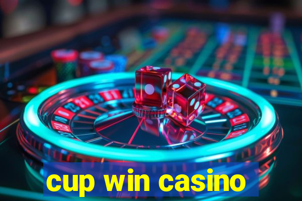 cup win casino