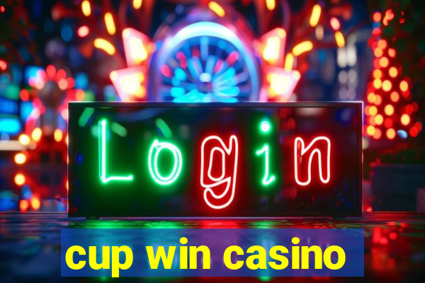 cup win casino