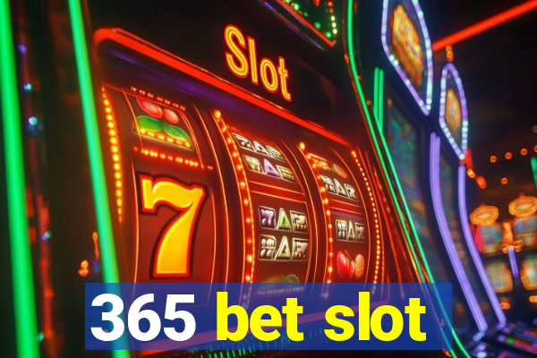 365 bet slot