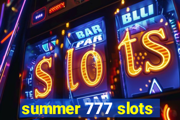 summer 777 slots