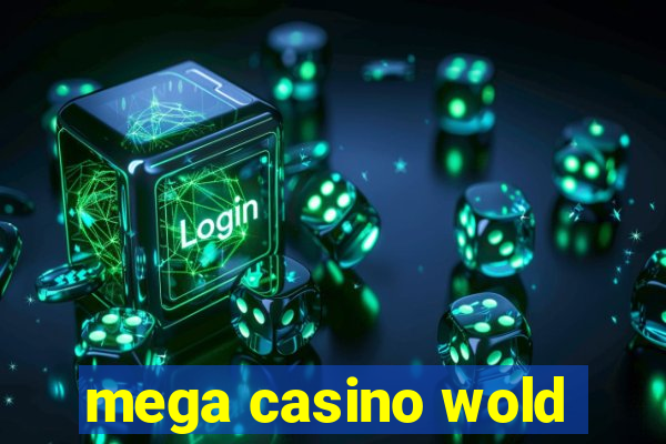 mega casino wold