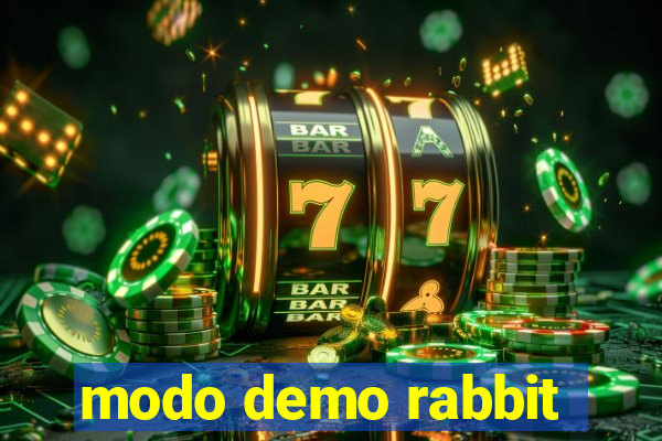 modo demo rabbit