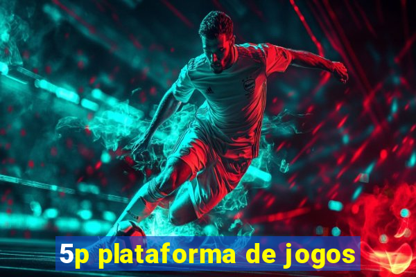 5p plataforma de jogos