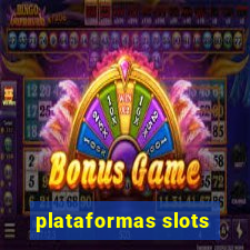 plataformas slots