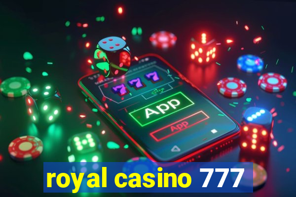 royal casino 777