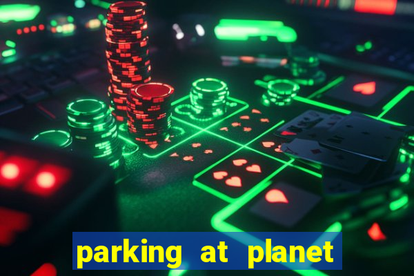 parking at planet hollywood resort and casino