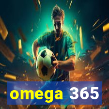 omega 365