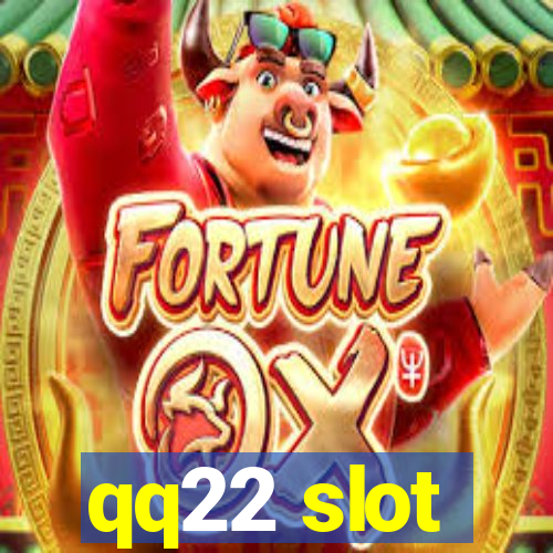 qq22 slot