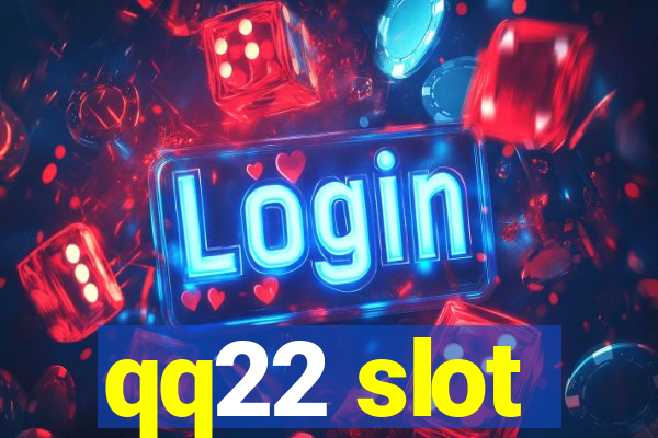 qq22 slot