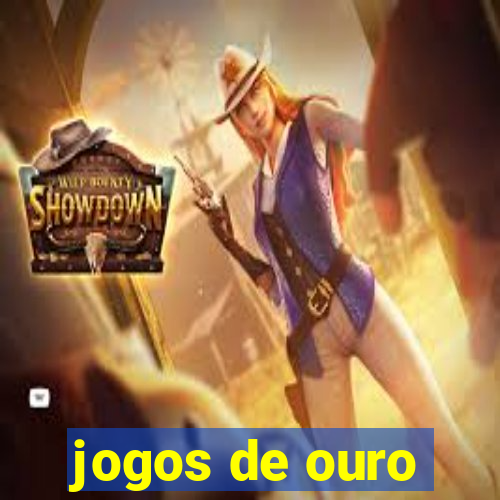 jogos de ouro