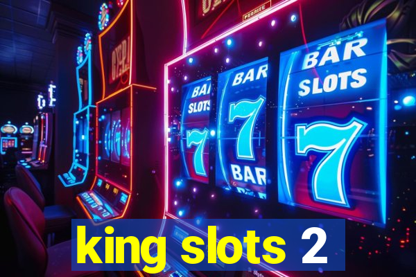 king slots 2