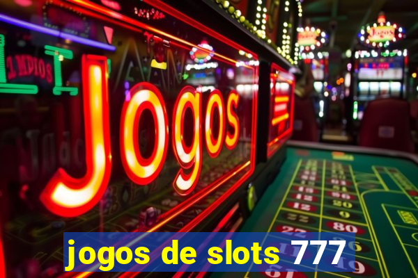 jogos de slots 777