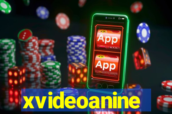 xvideoanine