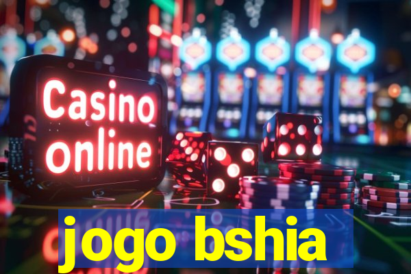 jogo bshia