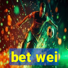 bet wei