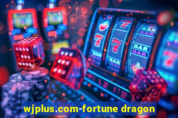 wjplus.com-fortune dragon