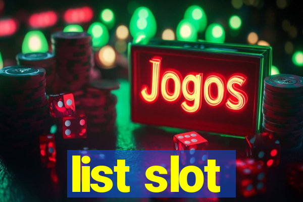 list slot